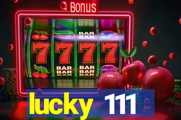 lucky 111